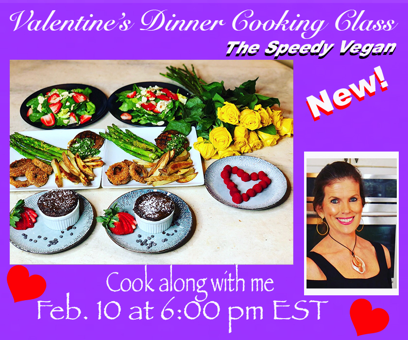 Valentine's Dinner Cook-Along Class with The Speedy Vegan